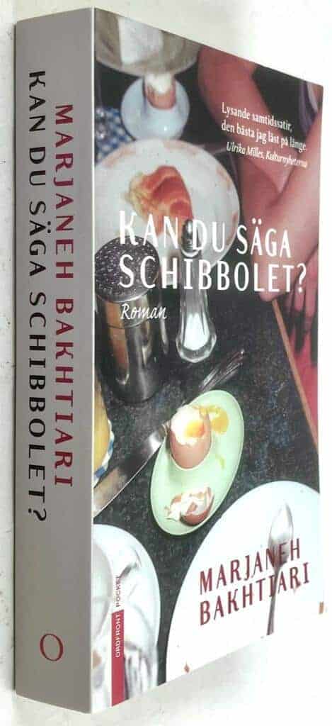 Marjaneh Bakhtiari : Kan du säga schibbolet?