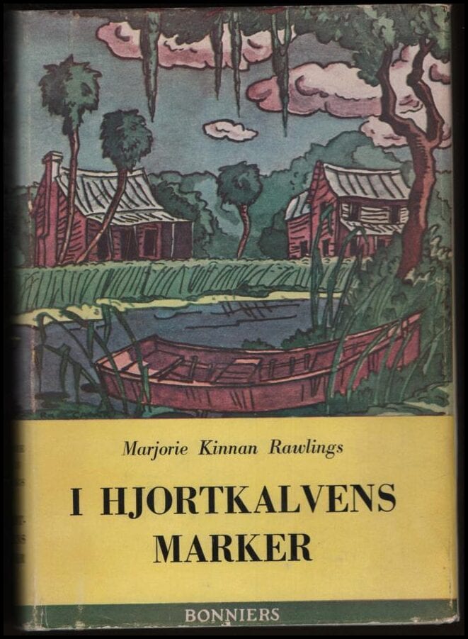 Marjorie Kinnan Rawlings : I hjortkalvens marker