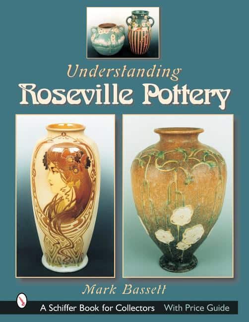 Mark Bassett : Understanding Roseville Pottery