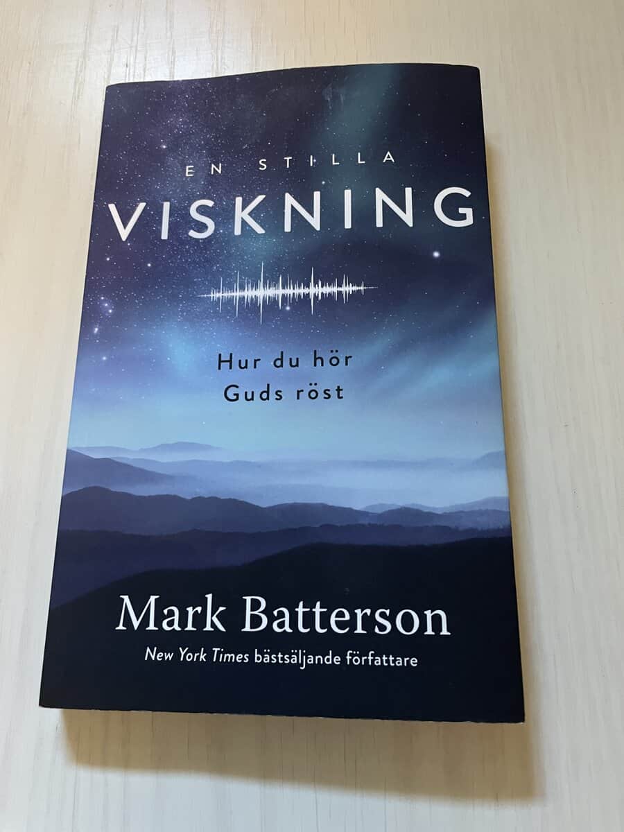 Mark Batterson : En stilla viskning hur du hör Guds röst