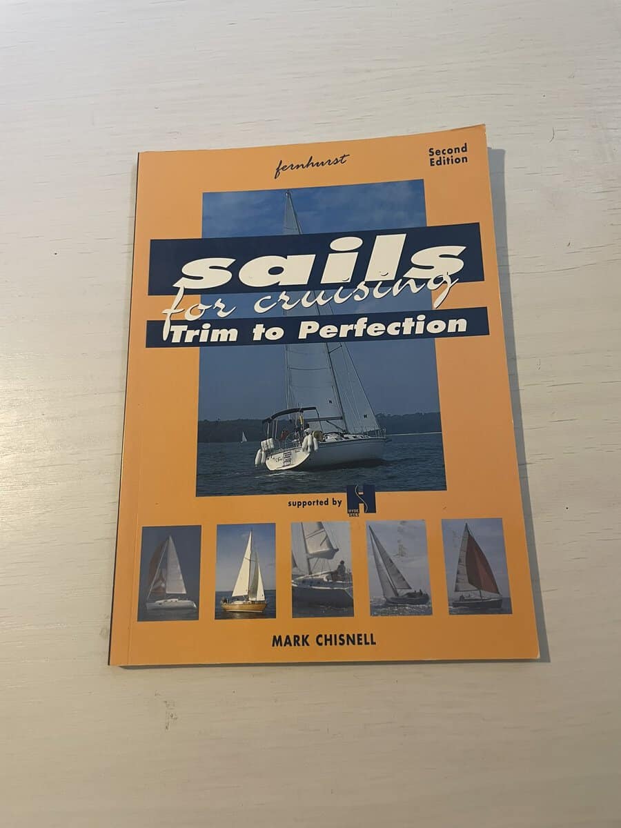 Mark Chisnell : Sails for Cruising - Trim to Perfection