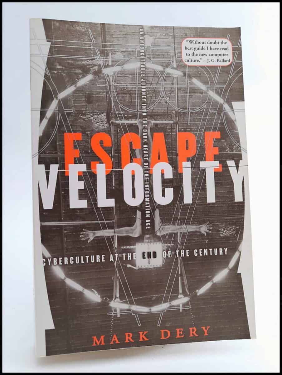 Mark Dery : Escape Velocity