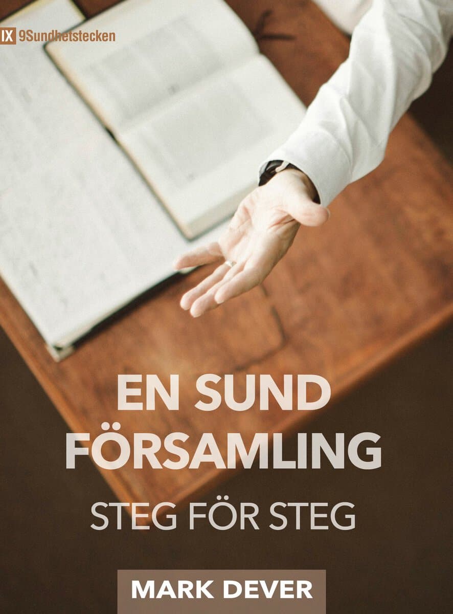 Mark Dever : En sund församling : steg för steg