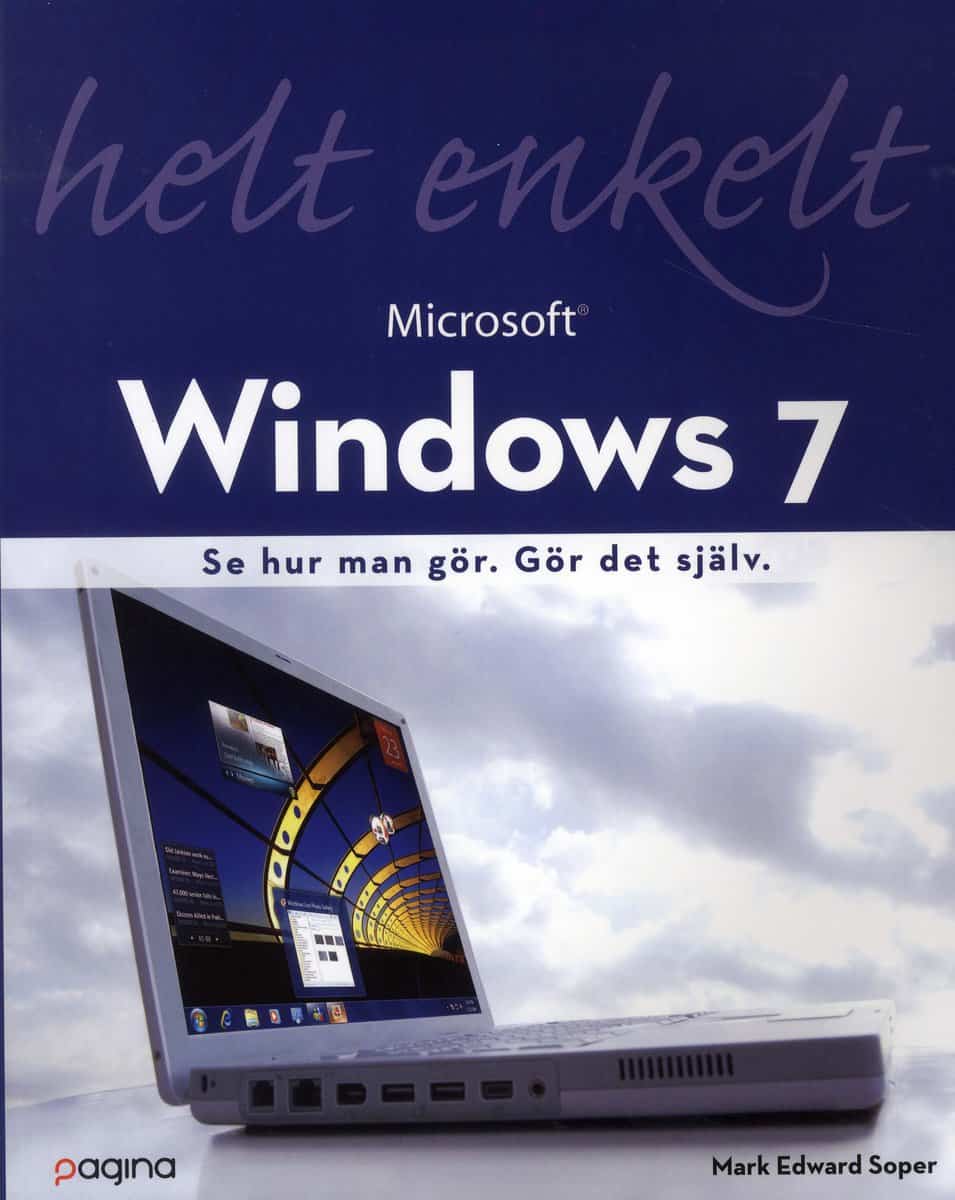 Mark Edward Soper : Windows 7 helt enkelt
