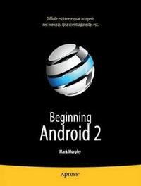 Mark L. Murphy : Beginning Android 2