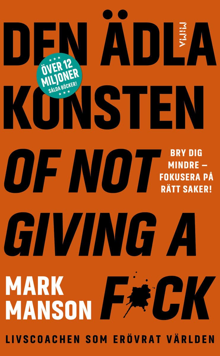 Mark Manson : Den ädla konsten of not giving a f*ck