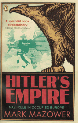 Mark Mazower : Hitler's empire