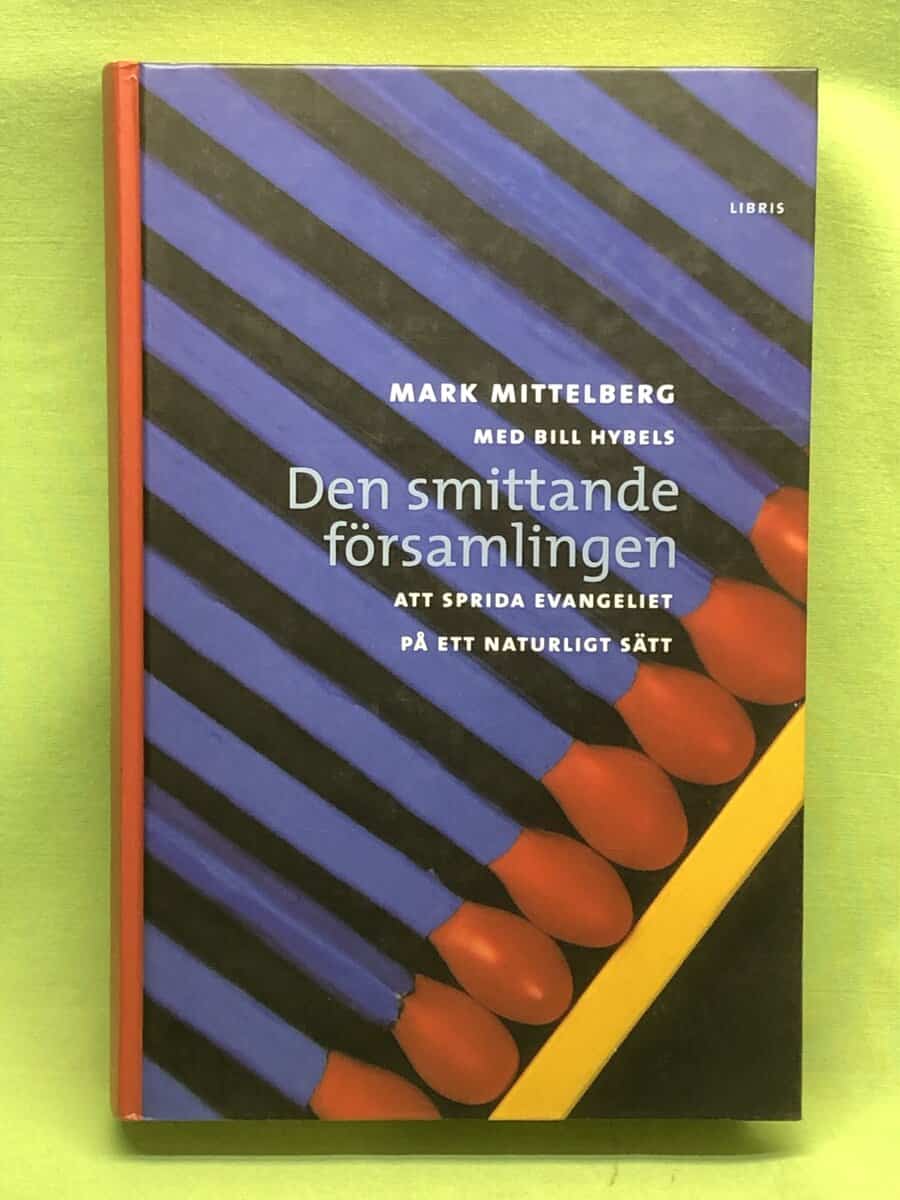 Mark Mittelberg : Den smittande församlingen