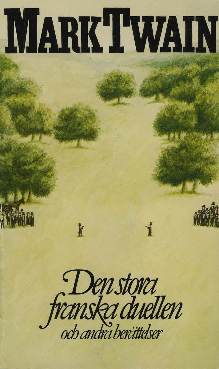 Mark Twain : Den stora franska duellen och andra berättelser
