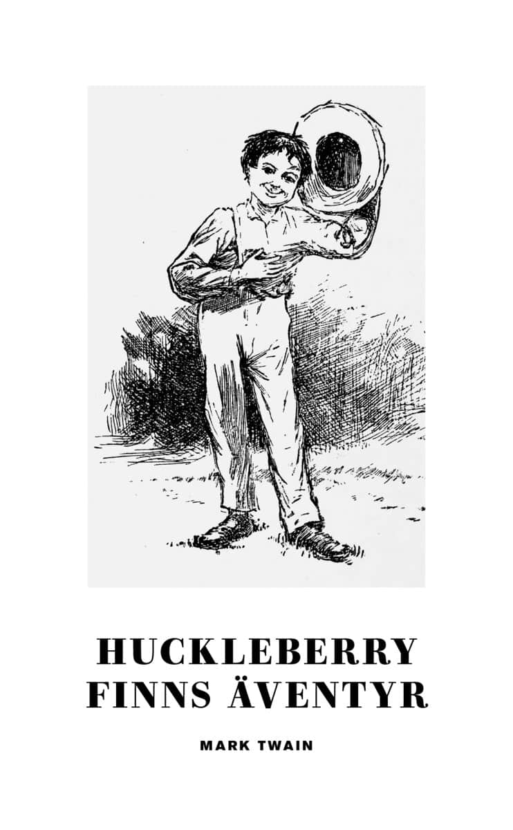Mark Twain : Huckleberry Finns äventyr