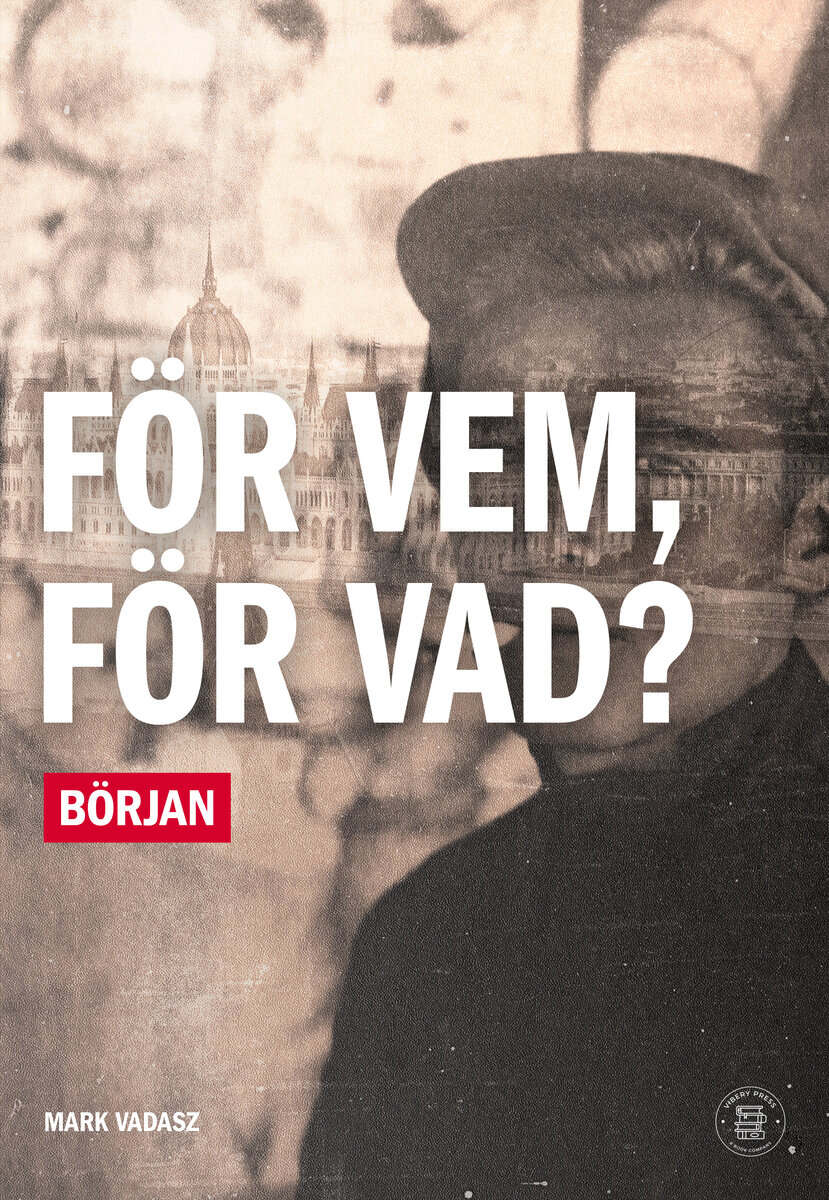Mark Vadasz : För vem, för vad? : Början