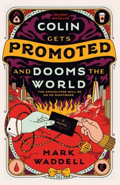 Mark Waddell : Colin Gets Promoted and Dooms the World