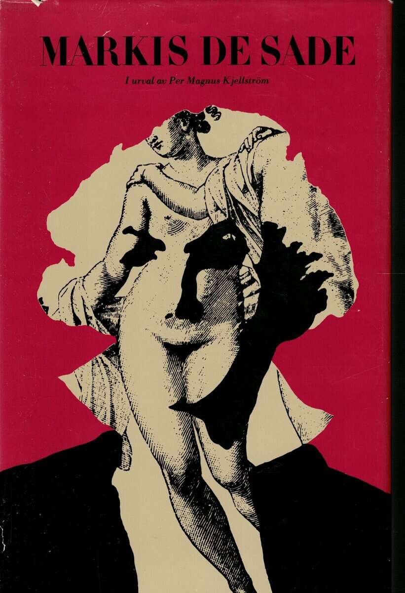 Markis de Sade : Markis de Sade i urval av Per Magnus Kjellström