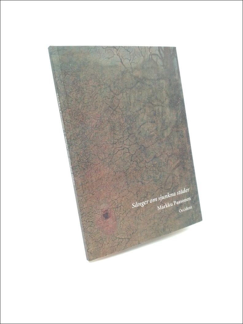 Markku Paasonen : Sånger om sjunkna städer