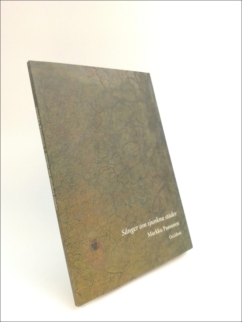 Markku Paasonen : Sånger om sjunkna städer