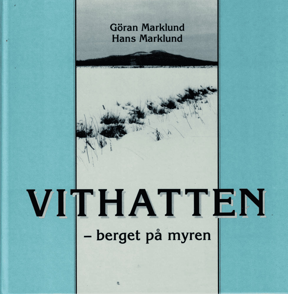 Marklund, Göran (text) ; Marklund, Hans (bild) : Vithatten