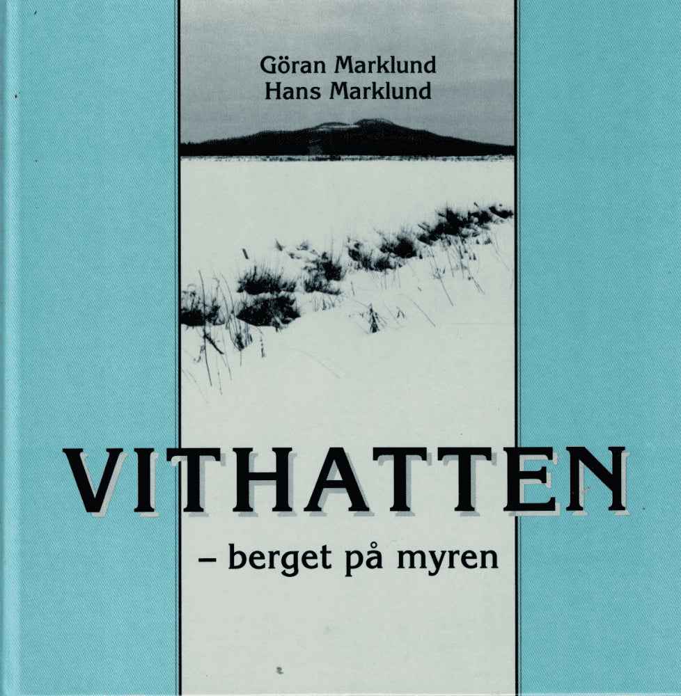 Marklund, Göran (text) ; Marklund, Hans (bild) : Vithatten