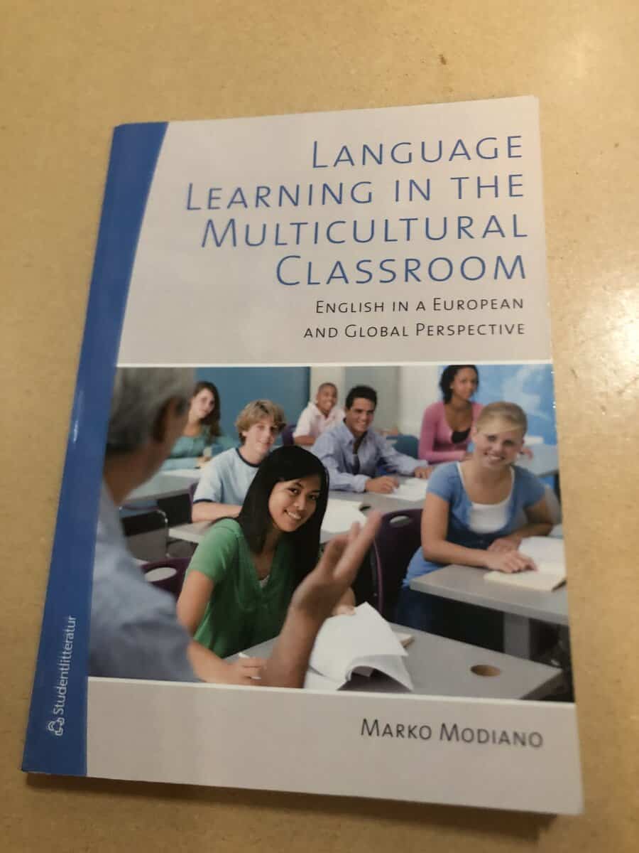 Marko Modiano : Language learning in the multicultural classroom English in a European and global perspective