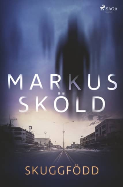 Markus Sköld : Skuggfödd