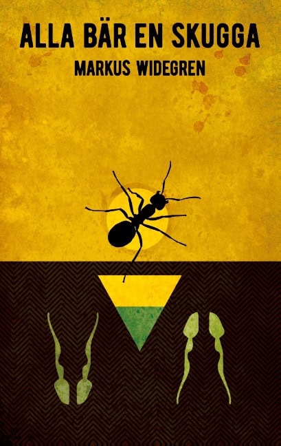 Markus Widegren : Alla bär en skugga