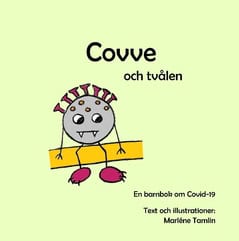 Marléne Tamlin : Covve och tvålen : en barnbok om covid-19