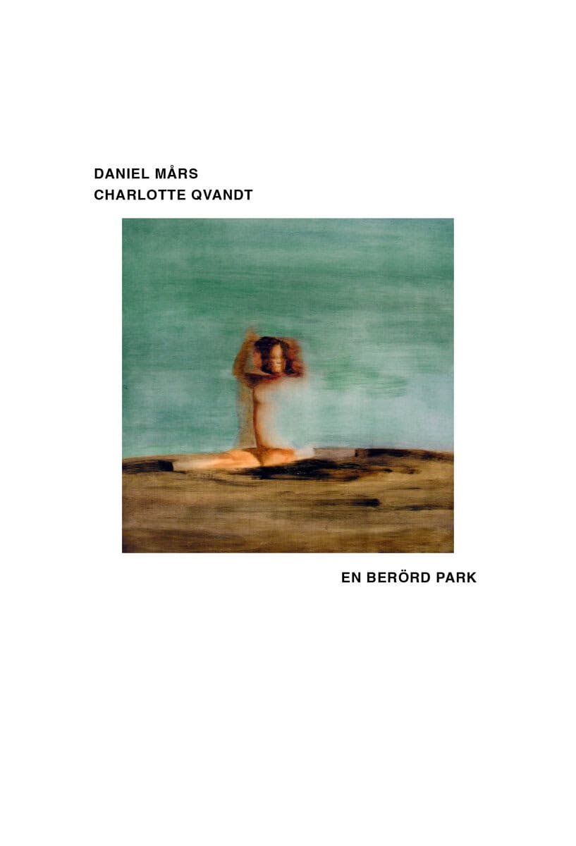 Mårs, Daniel ; Qvandt, Charlotte : En berörd park