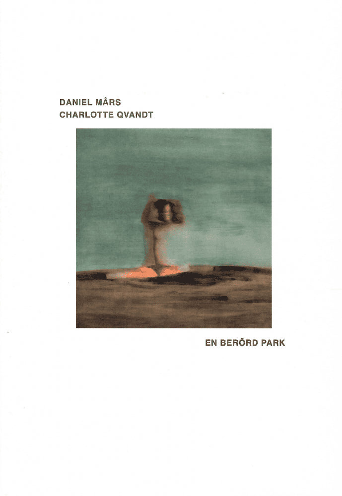 Mårs, Daniel ; Qvandt, Charlotte : En berörd park
