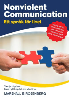 Marshall B. Rosenberg : Nonviolent Communication : ett språk för livet