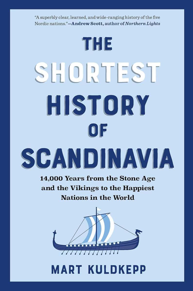 Mart Kuldkepp : The shortest history of Scandinavia