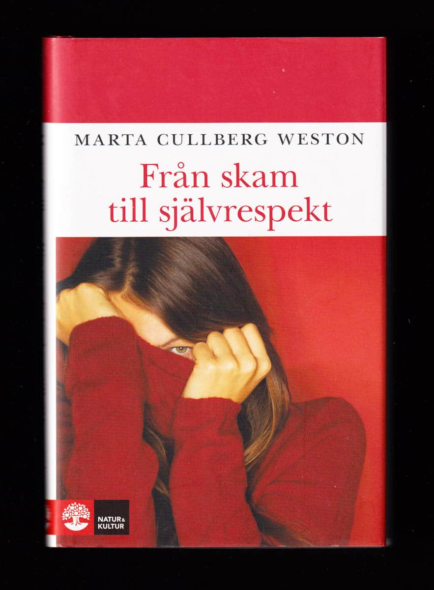 Marta Cullberg Weston : Från skam till självrespekt