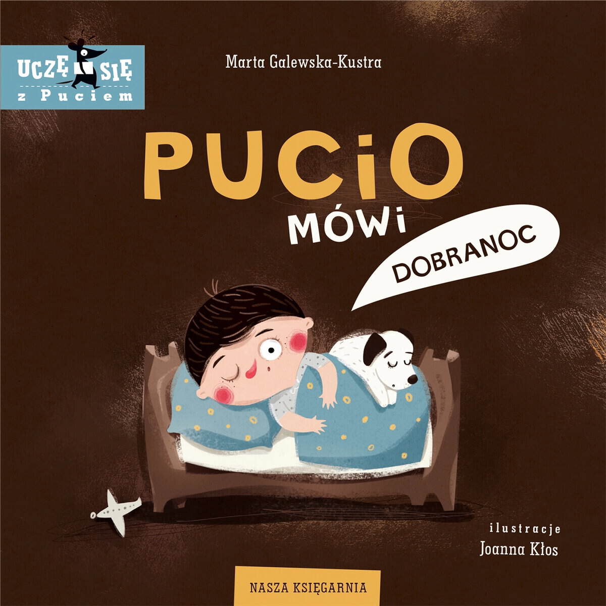 Marta Galewska-Kustra : Pucio mówi dobranoc
