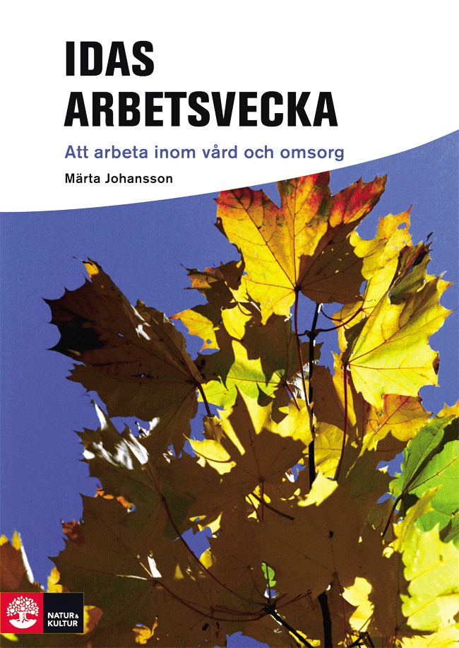 Märta Johansson : Idas arbetsvecka
