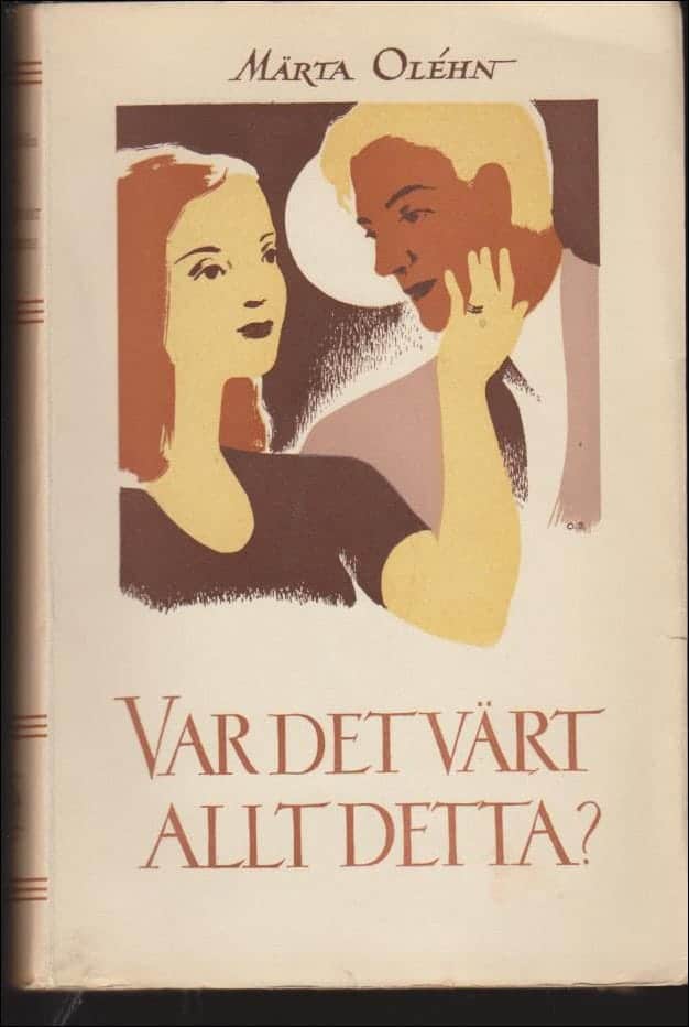 Märta Oléhn : Var det värt allt detta?