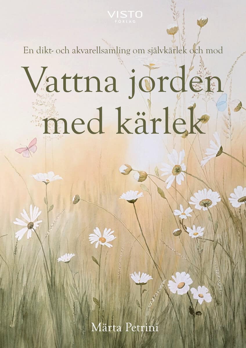 Märta Petrini : Vattna jorden med kärlek