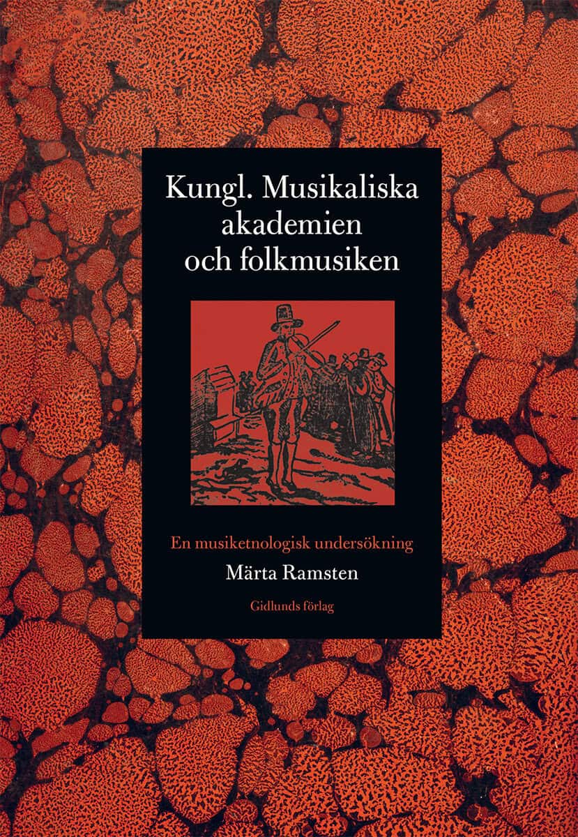 Märta Ramsten : Kungl. Musikaliska akademien och folkmusiken : en musiketnologisk undersökning