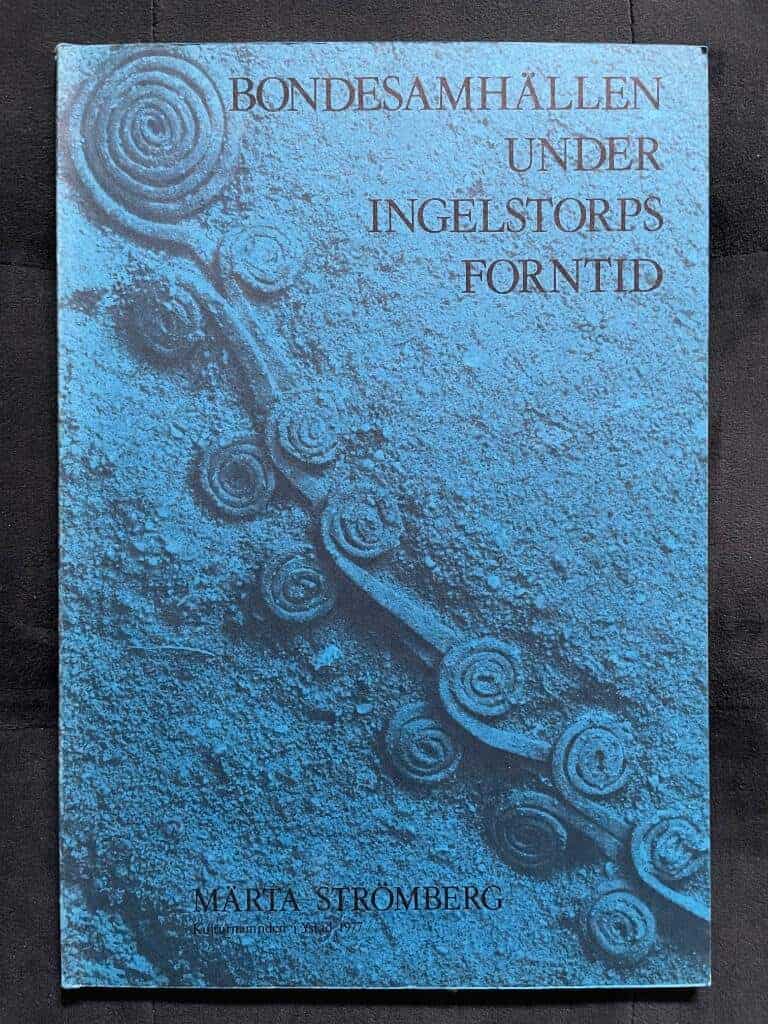 Märta Strömberg : Bondesamhällen under Ingelstorps forntid