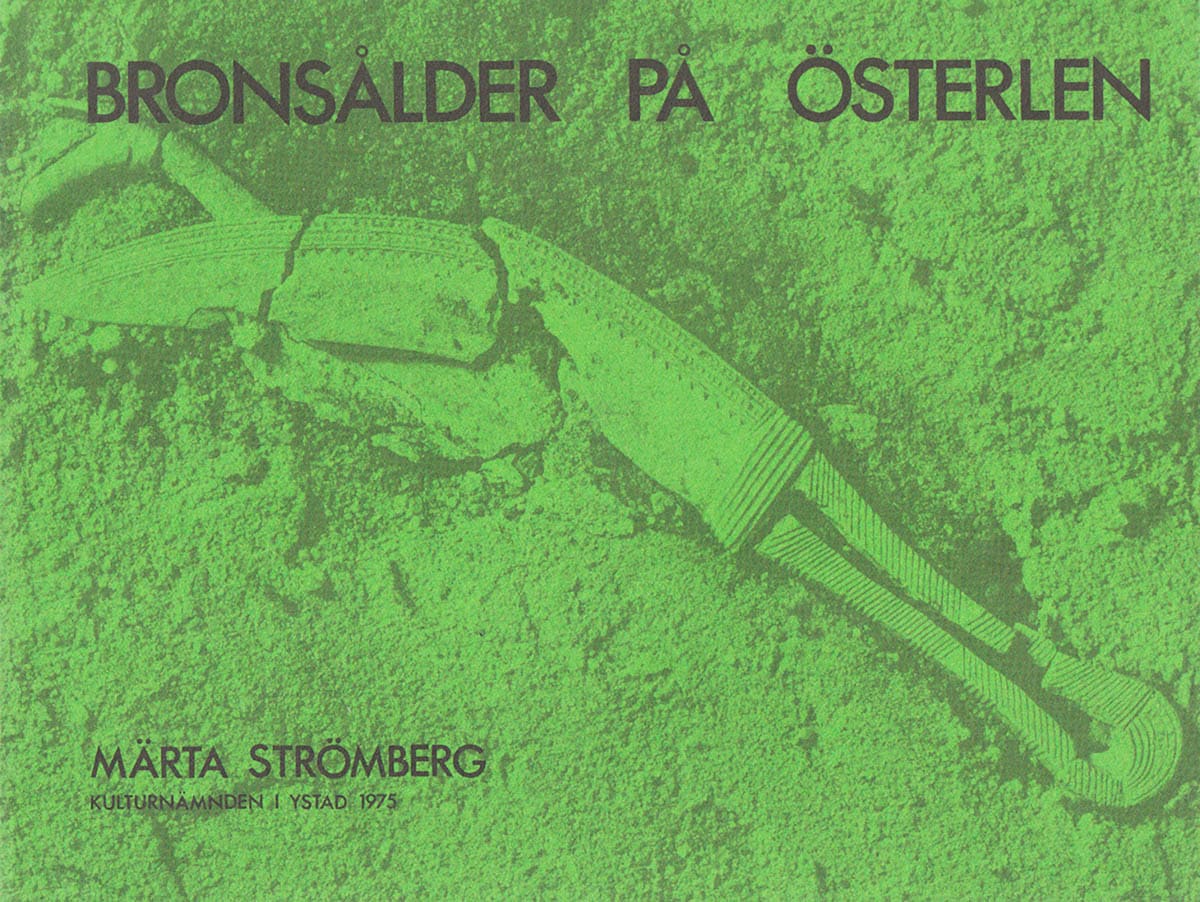 Märta Strömberg : Bronsålder på Österlen