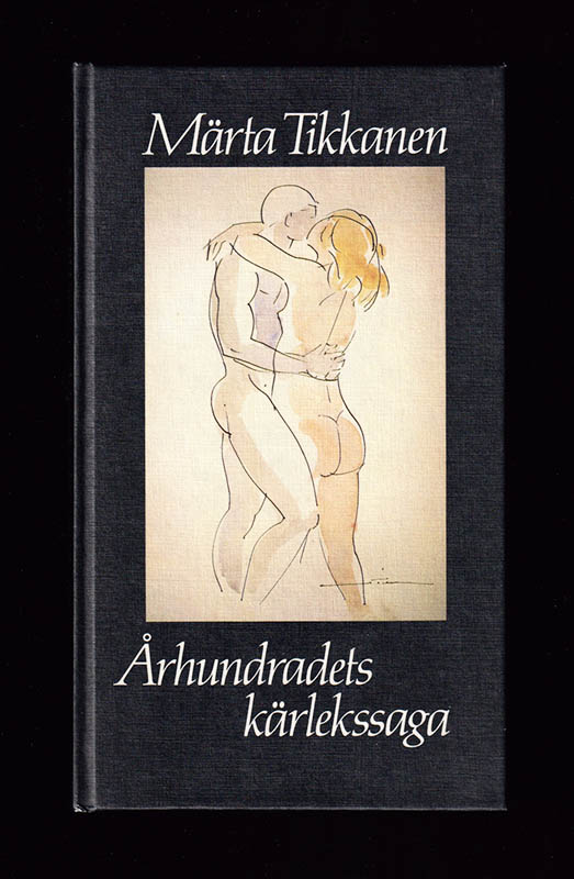 Märta Tikkanen : Århundradets kärlekssaga