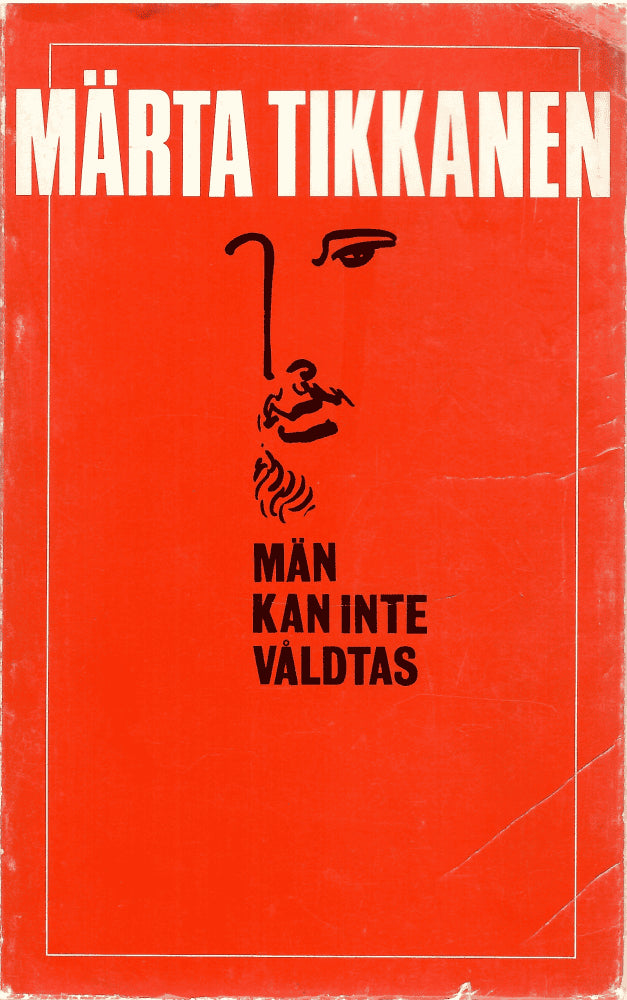 Märta Tikkanen : Män kan inte våldtas