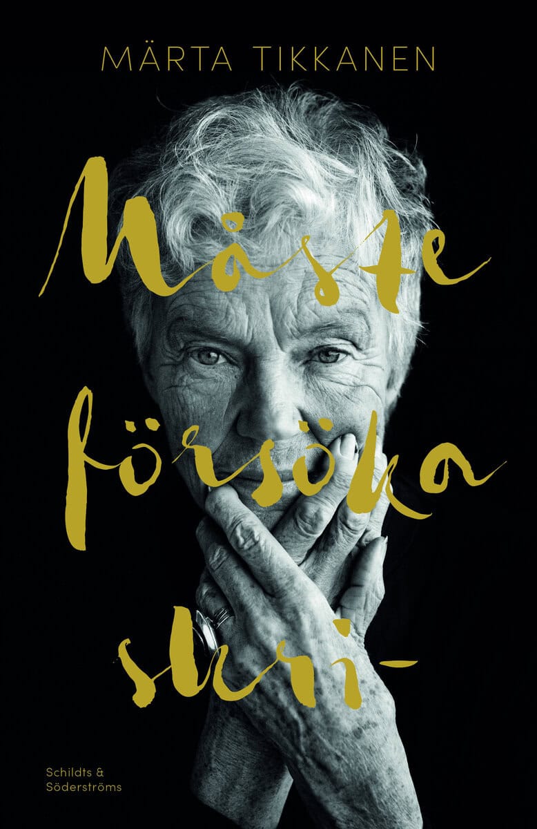 Märta Tikkanen : Måste försöka skri-