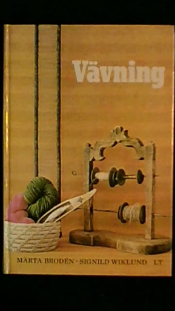 Brodén, Märta Wiklund, Signild : Vävning