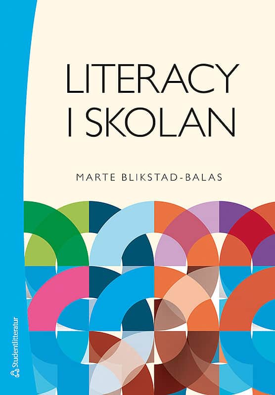 Marte Blikstad-Balas : Literacy i skolan