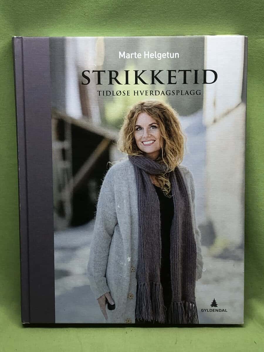 Marte Helgetun : Strikketid; tidløse hverdagsplagg