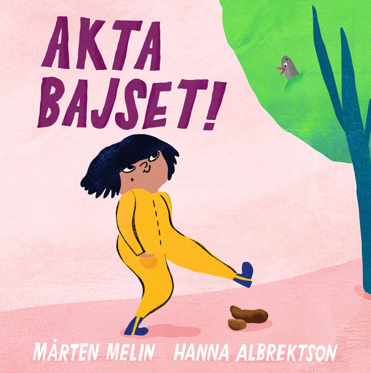 Melin, Mårten ; Albrektson, Hanna : Akta bajset!