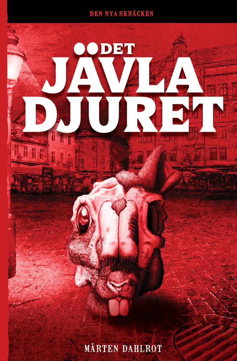 Mårten Dahlrot : Det jävla djuret