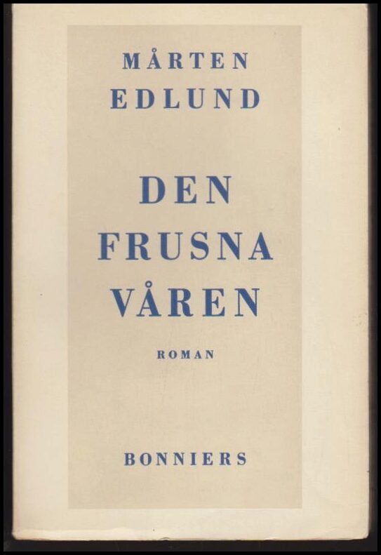 Mårten Edlund : Den frusna våren