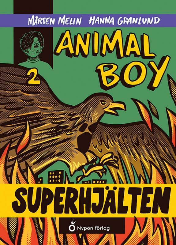 Mårten Melin : Animal boy. Superhjälten