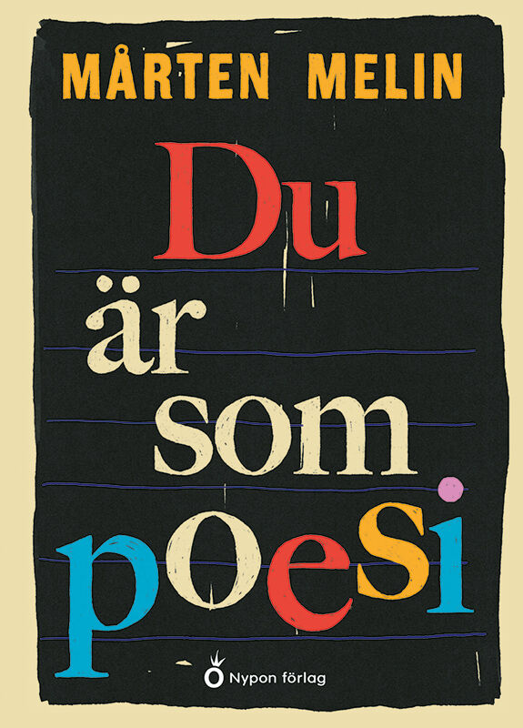 Mårten Melin : Du är som poesi
