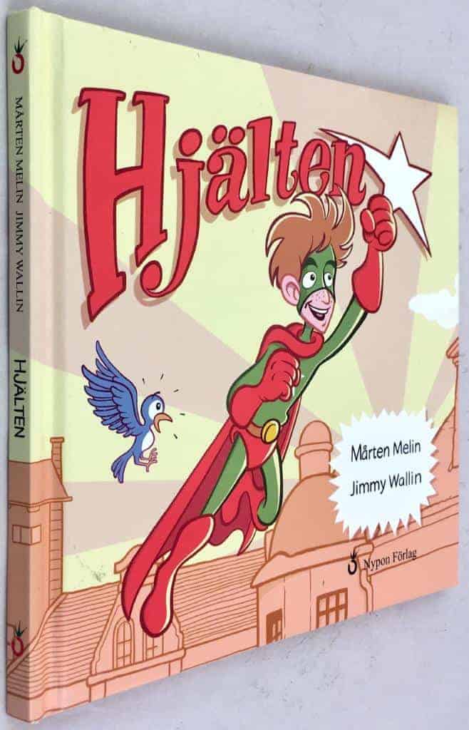 Mårten Melin ; Jimmy Wallin : Hjälten