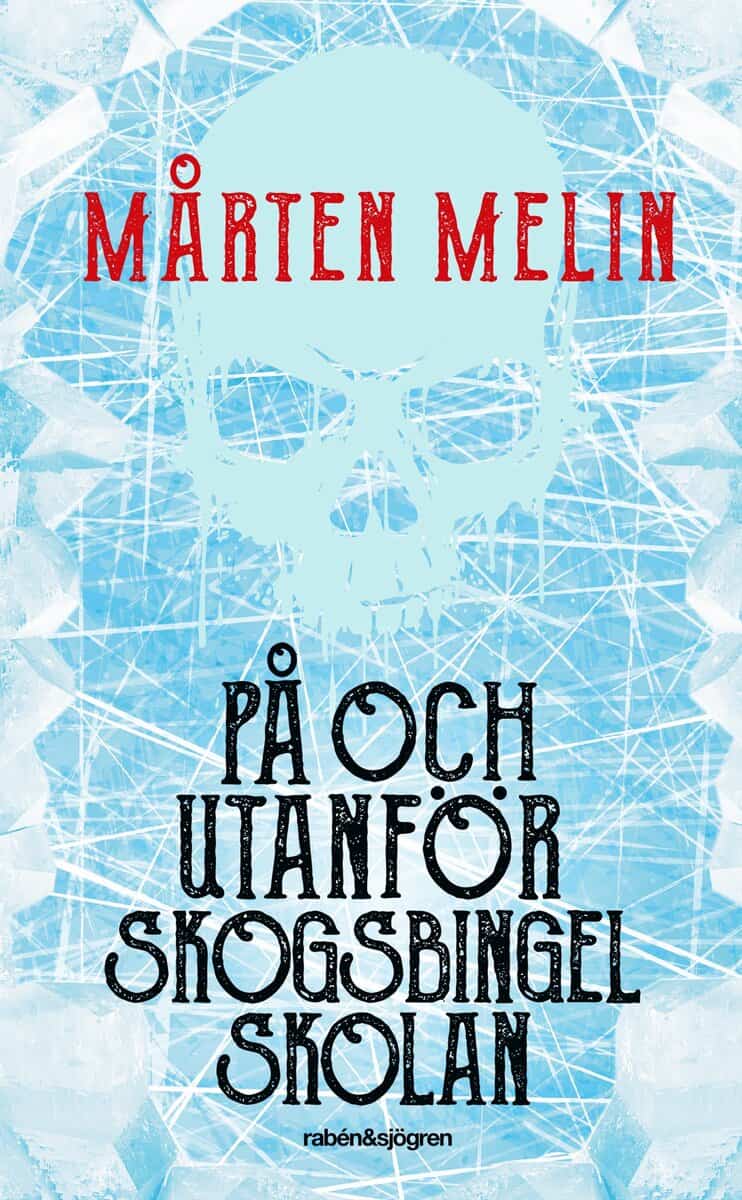 Mårten Melin : På och utanför Skogsbingelskolan